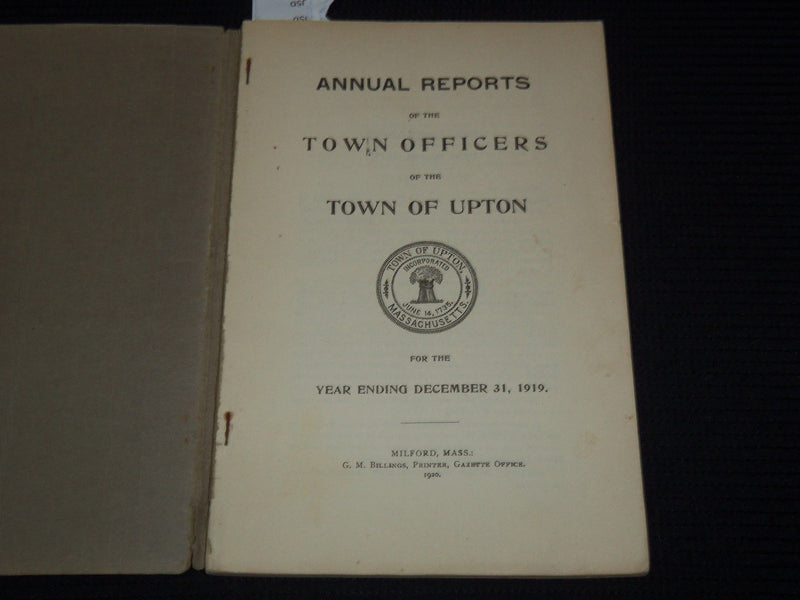 1919 ANNUAL REPORT OF THE TOWN OFFICERS OF UPTON MASSACHUSETTS - K 3116