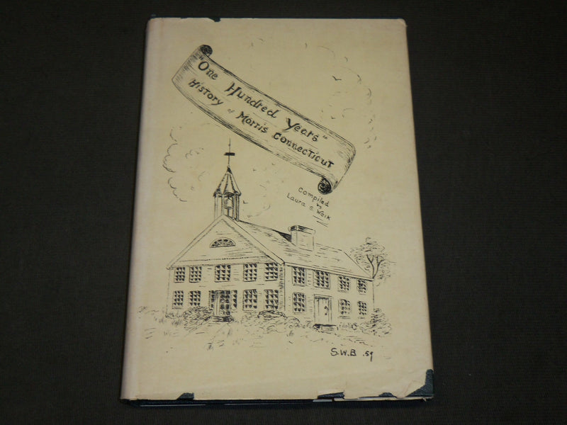 1959 ONE HUNDRED YEARS HISTORY OF MORRIS, CONNECTICUT BOOK - KD 6154