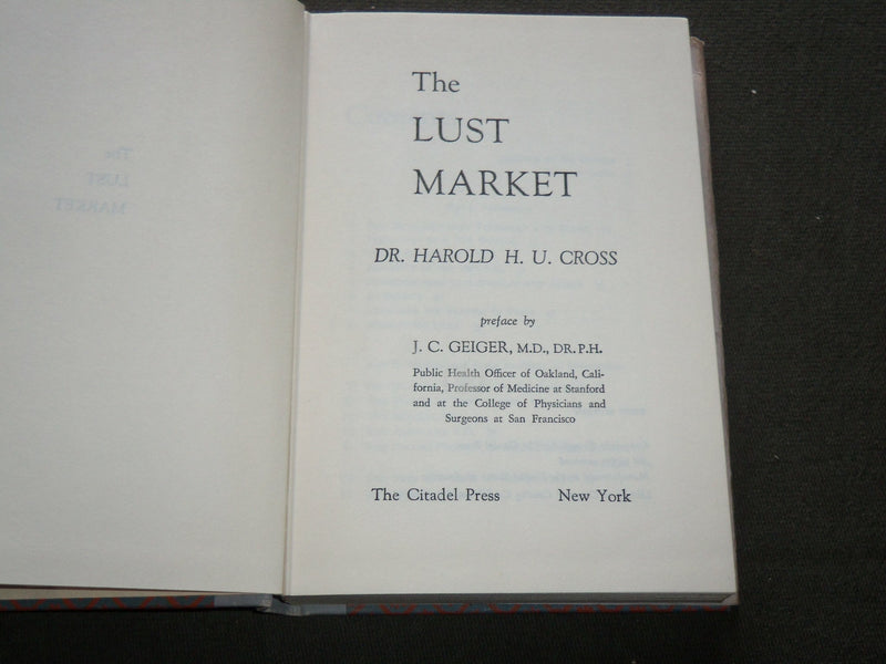 1956 THE LUST MARKET HARDCOVER BOOK BY DR. HAROLD H. U. CROSS - KD 6205
