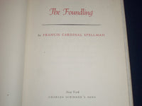 1951 THE FOUNDLING BOOK FRANCIS CARDINAL SPELLMAN - BOOK CLUB EDITION - KD 2440