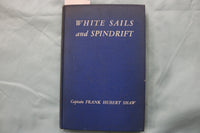1947 WHITE SAILS AND SPINDRIFT HARDCOVER BOOK BY CAPTAIN FRANK SHAW - KD 9625