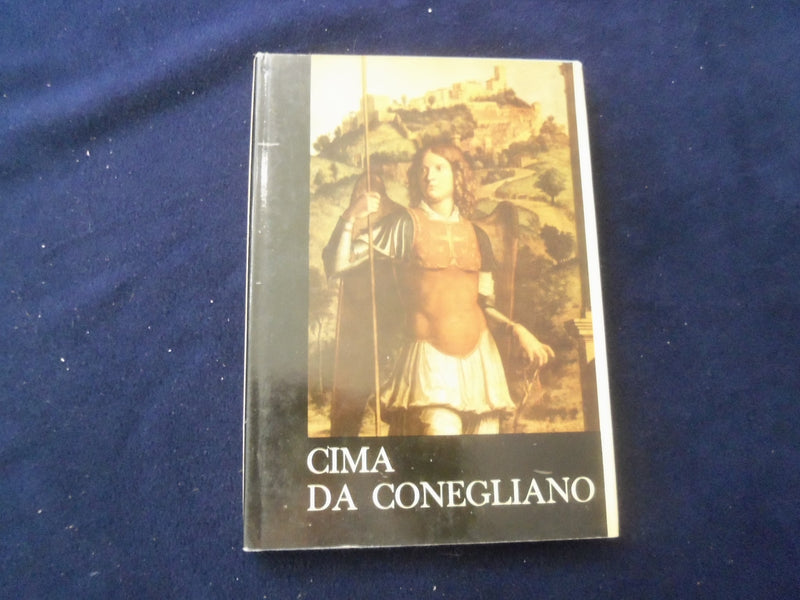 1962 CIMA DA CONEGLIANO HARDCOVER BOOK - ITALIAN TEXT - KD 8346