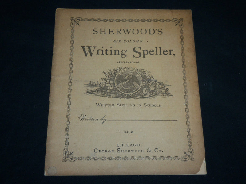 1875 SHERWOOD'S SIX COLUMN WRITING SPELLER BOOK - CHICAGO - J 6631