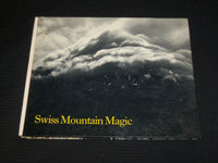 1965 SWISS MOUNTAIN MAGIC HARDCOVER BOOK BY EUGENE LEUENBERGER - R 720B
