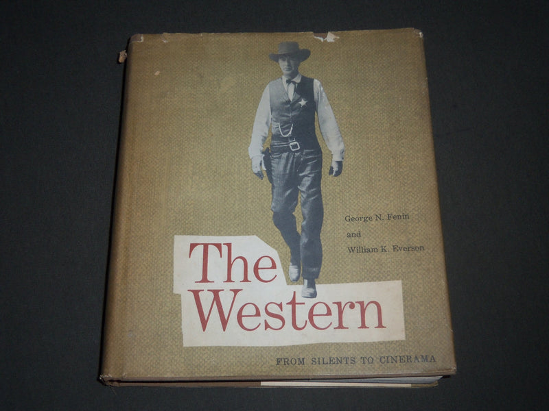 1962 THE WESTERN FROM SILENTS TO CINERAMA BY FENIN & EVERSON BOOK - KD 4241