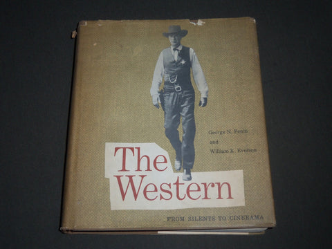 1962 THE WESTERN FROM SILENTS TO CINERAMA BY FENIN & EVERSON BOOK - KD 4241