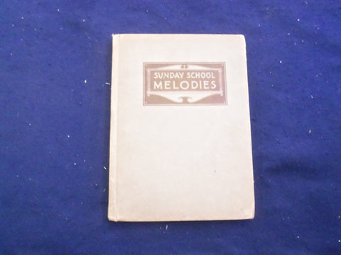 1914 SUNDAY SCHOOL MELODIES HARDCOVER BOOK BY I. MEREDITH & G. TULLAR - KD 8226