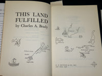1958 THIS LAND FULFILLED BOOK INSCRIBED BY CHARLES A. BRADY - FIRST EDN - D 422