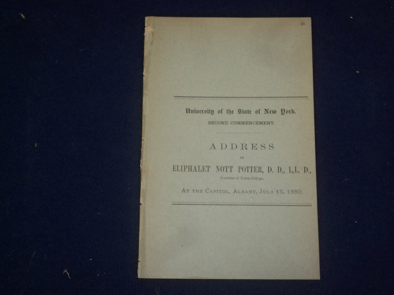 1880 ELIPHALET NOTT POTTER ADDRESS - UNIVERSITY OF THE STATE OF NEW YORK- J 4699
