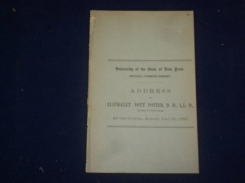 1880 ELIPHALET NOTT POTTER ADDRESS - UNIVERSITY OF THE STATE OF NEW YORK- J 4699
