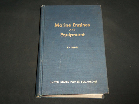 1969 MARINE ENGINES AND EQUIPMENT HARDCOVER BOOK BY ROBERT LATHAM - KD 6641