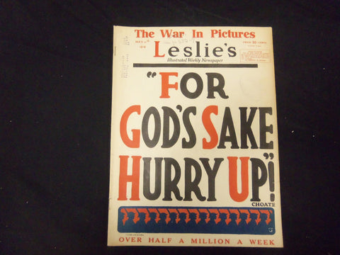 1918 MAY 11 LESLIE'S WEEKLY MAGAZINE - FOR GOD'S SAKE HURRY UP - ST 2197