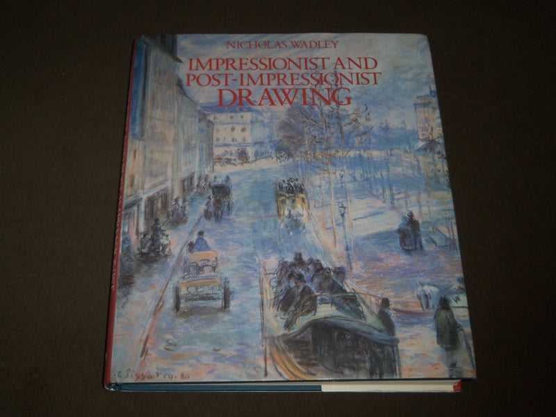 1991 IMPRESSIONIST AND POST-IMPRESSIONIST DRAWING BOOK NICHOLAS WADLEY - I 1623
