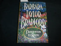 1995 DANGEROUS TO KNOW BOOK INSCRIBED BY BARBARA TAYLOR BRADFORD - KD 6827