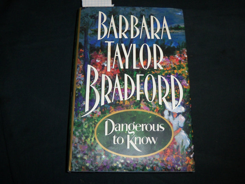 1995 DANGEROUS TO KNOW BOOK INSCRIBED BY BARBARA TAYLOR BRADFORD - KD 6827