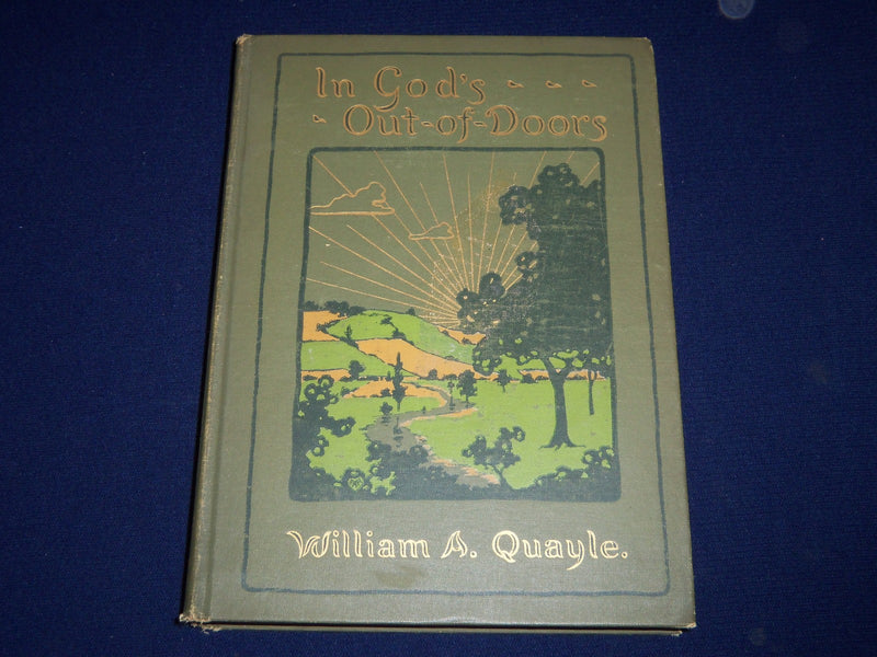 1902 IN GOD'S OUT OF DOORS BY WILLIAM A. QUAYLE BOOK - NICE PHOTOS - KD 3539