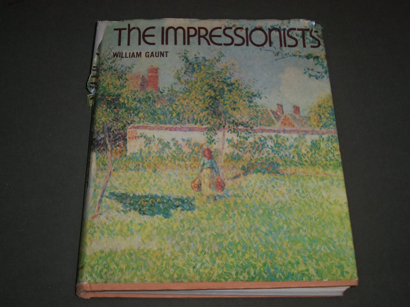 1970 THE IMPRESSIONISTS BY WILLIAM GAUNT HARDCOVER BOOK - GREAT PHOTOS - I 1282