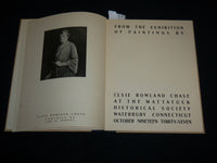 1937 PAINTINGS HARDCOVER BOOK BY ELSIE ROWLAND CHASE - #175 OF 200 - KD 6904