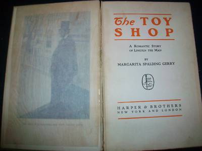 1908 TOY SHOP A STORY OF LINCOLN BY MARGARITA SPALDING GERRY - KD 2937