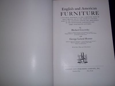 1929 ENGLISH & AMERICAN FURNITURE BOOK BY HERBERT CESCINSKY & HUNTER - KD 728A