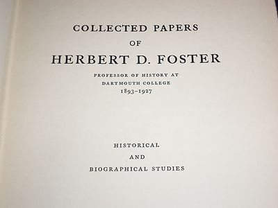 1929 COLLECTED PAPERS OF HERBERT D. FOSTER HARDCOVER BOOK - DARTMOUTH - KD 1722
