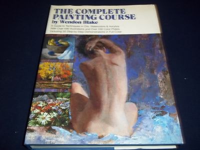 1984 COMPLETE PAINTING COURSE BOOK BY WENDON BLAKE - STEP BY STEP GUIDE - KD 538