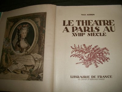 1926 LE THEATRE A PARIS AU XVIIIe SIECLE BOOK BY MAX AGHION - FRENCH - KD 1745H