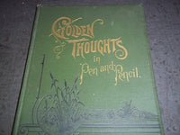 1889 GOLDEN THOUGHTS IN PEN AND PENCIL HARDCOVER BOOK - TRACT SOCIETY - KD 1744M