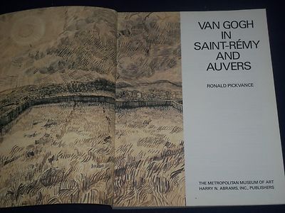 1986 VAN GOGH IN SAINT-REMY AND AUVERS SOFTCOVER BOOK RONALD PICKVANCE - KD 1610