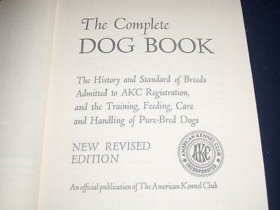 1964 THE COMPLETE DOG BOOK NEW REVISED EDITIION - KENNEL CLUB - PHOTOS - KD 926R