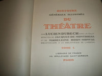 1931-1934 HISTOIRE GENERALE ILLUSTREE DU THEATRE - 5 VOLUMES BY DUBECH - II 3560