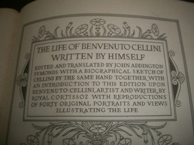1906 LIFE OF BENVENUTO CELLINI BOOK AUTOBIOGRAPHY - GREAT ILLUSTRATIONS - KD 683
