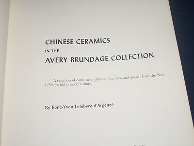1967 AVERY BRUNDAGE COLLECTION CHINESE CERAMICS SOFTCOVER BOOK - KD 1624