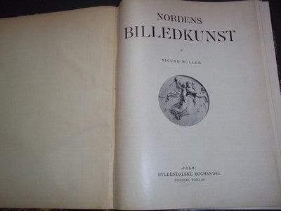 1905 NORDENS BILLEDKUNST OF SIGURD MULLER BOOK - DANISH - GREAT ILLS - KD 1870N