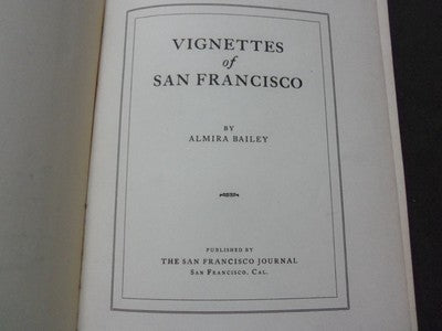 1921 VIGNETTES OF SAN FRANCISCO BOOK BY ALMIRA BAILEY - KD 1775C