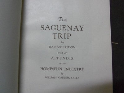 1940 THE SAGUENAY TRIP BOOK - BY DAMASE POTVIN - WITH FOLDOUT MAP - II 4379