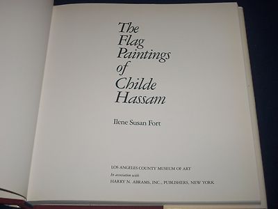 1988 THE FLAG PAINTINGS OF CHILDE HASSAN HARDCOVER BOOK BY ILENE FORT - KD 1602