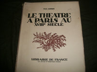 1926 LE THEATRE A PARIS AU XVIIIe SIECLE BOOK BY MAX AGHION - FRENCH - KD 1745H