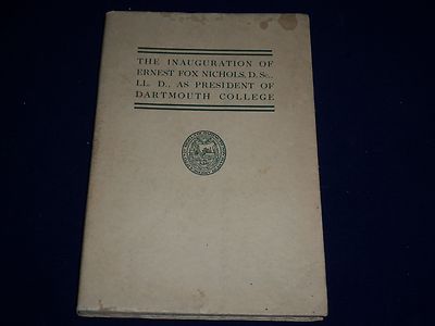 1909 THE INAUGURATION OF ERNEST FOX NICHOLS SOFTCOVER BOOK - DARTMOUTH - KD 1735