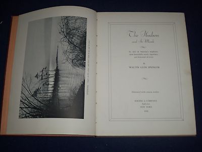 1929 THE HUDSON AND ITS MOON VOLUME - HISTORY OF RIVERS - PHOTOS - KD 1254