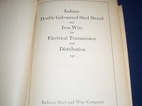 1923 INDIANA DOUBLE GALVANIZED STEEL STRAND & IRON WIRE ELECTRICAL BOOK- KD 910P