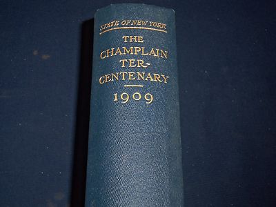 1909 THE CHAMPLAIN TERCENTENARY REPORT OF THE NEW YORK LAKE - PHOTOS - KD 1257