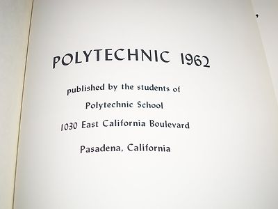 1962 POLYTECHNIC SCHOOL YEARBOOK - PASADENA CALIFORNIA - GREAT PHOTOS - YB 867