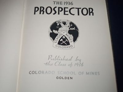 1936 PROSPECTOR COLORADO SCHOOL OF MINES YEARBOOK - GREAT PHOTOS - YB 99