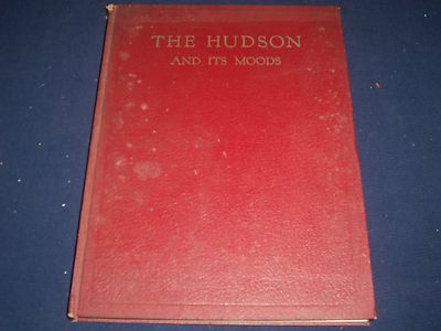 1929 THE HUDSON AND ITS MOON VOLUME - HISTORY OF RIVERS - PHOTOS - KD 1254