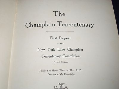 1909 THE CHAMPLAIN TERCENTENARY REPORT OF THE NEW YORK LAKE - PHOTOS - KD 1257