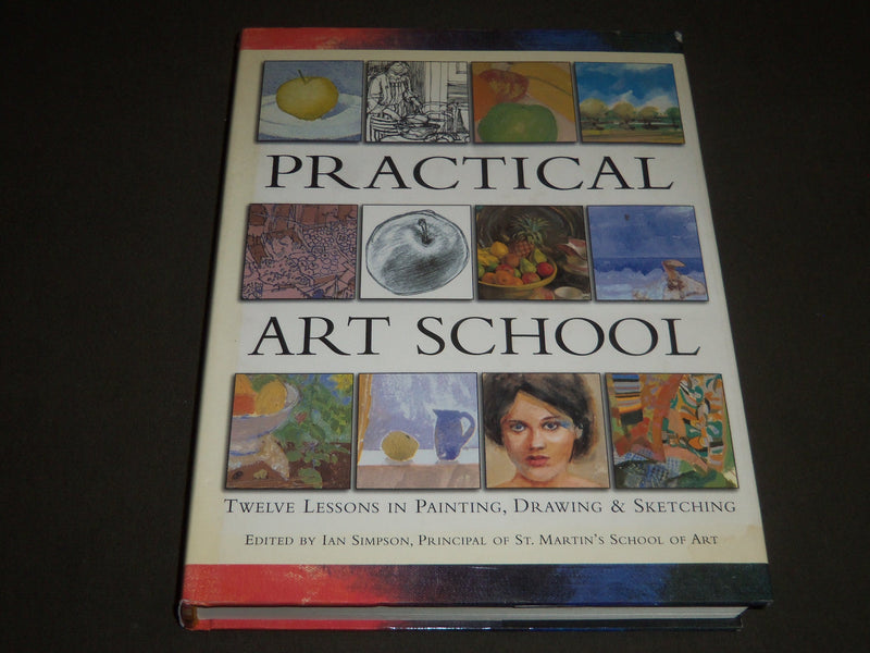 1999 PRACTICAL ART SCHOOL EDITED BY IAN SIMPSON BOOK - I 886