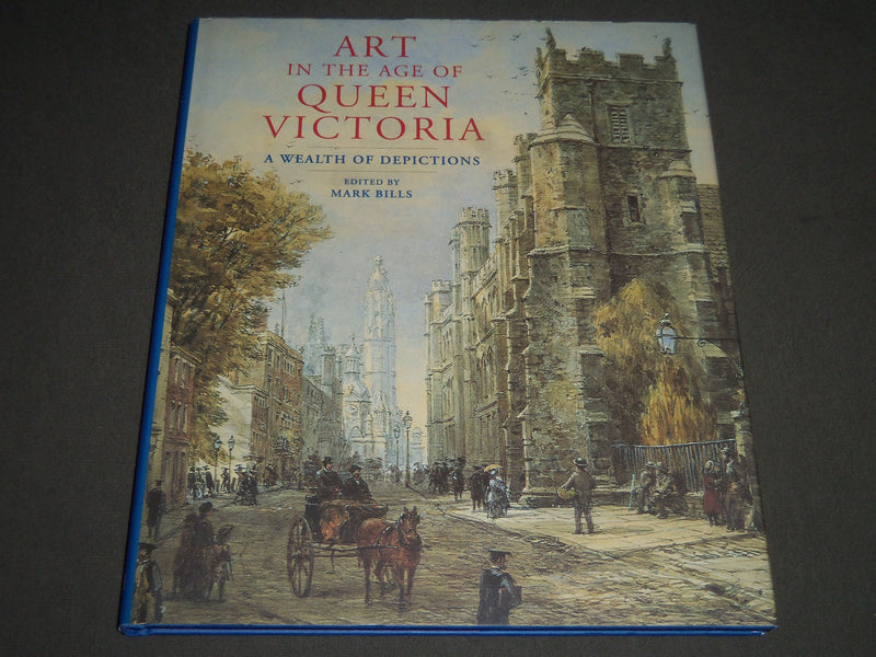2001 ART IN THE AGE OF QUEEN VICTORIA BOOK EDITED BY MARK BILLS - I 1065