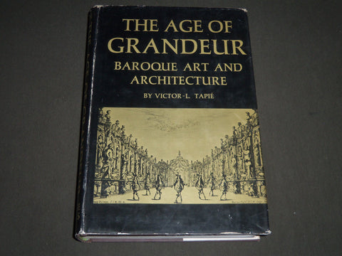 1960 THE AGE OF GRANDEUR BY VICTOR L. TAPIE BOOK - FIRST PRINTING - I 1007