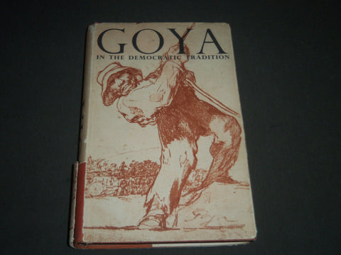 1948 GOYA IN THE DEMOCRATIC TRADITION BY F. D. KLINGENDER BOOK - I 1008